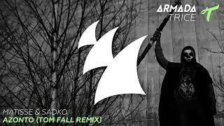 Matisse & Sadko - Azonto (Tom Fall Remix)