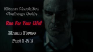 Hitman Absolution Challenge Guide: Run for Your Life "Silence Please Parts 1 and 2"