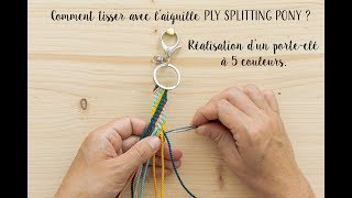 [TUTO] PLY SPLITTING PONY