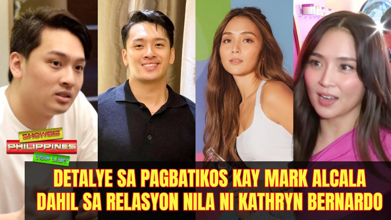 Detalye sa pagbatikos kay Mark Alcala dahil sa relasyon nila ni Kathryn Bernardo