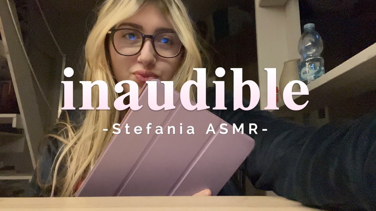 inaudible ASMR ✨💙