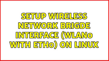 Setup wireless network brigde interface (wlan0 with eth0) on linux (2 Solutions!!)