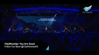 Video thumbnail of "CityWorship: You Are Good (Kari Jobe) // Annabel Soh @ City Harvest Church"