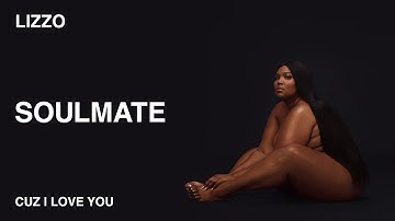 Lizzo - Soulmate (Official Audio)