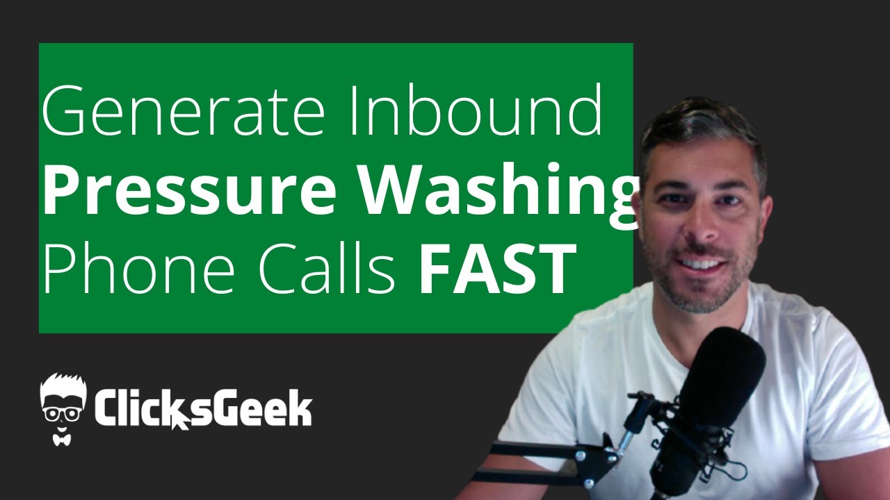 Pressure Washing Leads How to Generate Leads Fast With [Google Ads