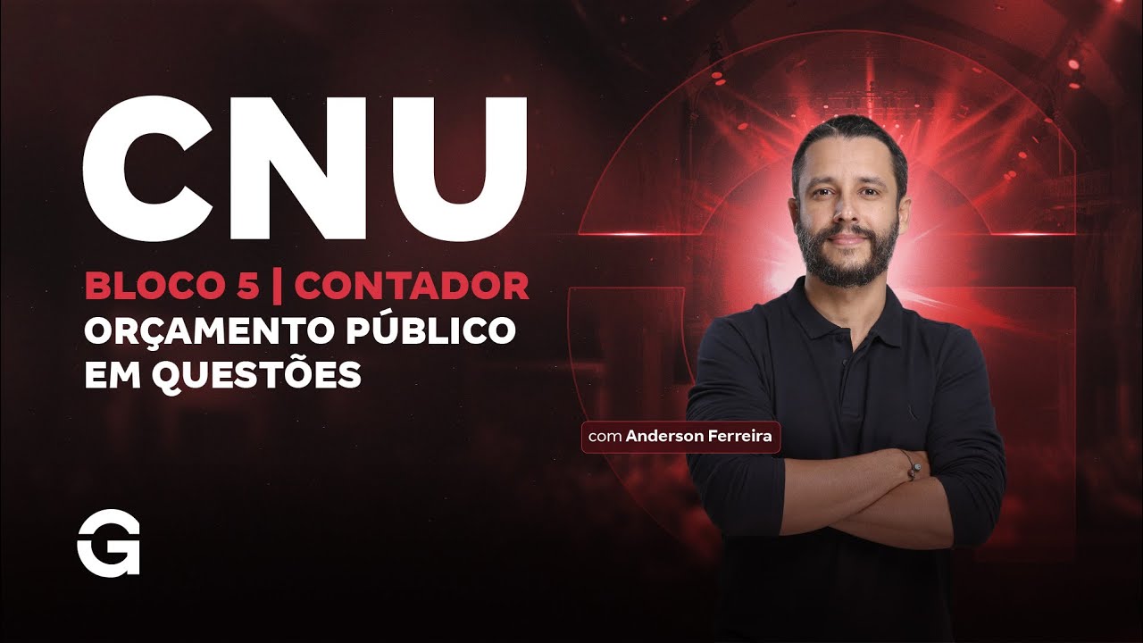 CNU Bloco 5 | Contador: Orçamento Público em Questões com Anderson Ferreira