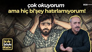 Öğrendiklerimizi Neden Bu Kadar Hızlı Unutuyoruz? - Bide Böyle Düşün B129 - Seyfettin Huca