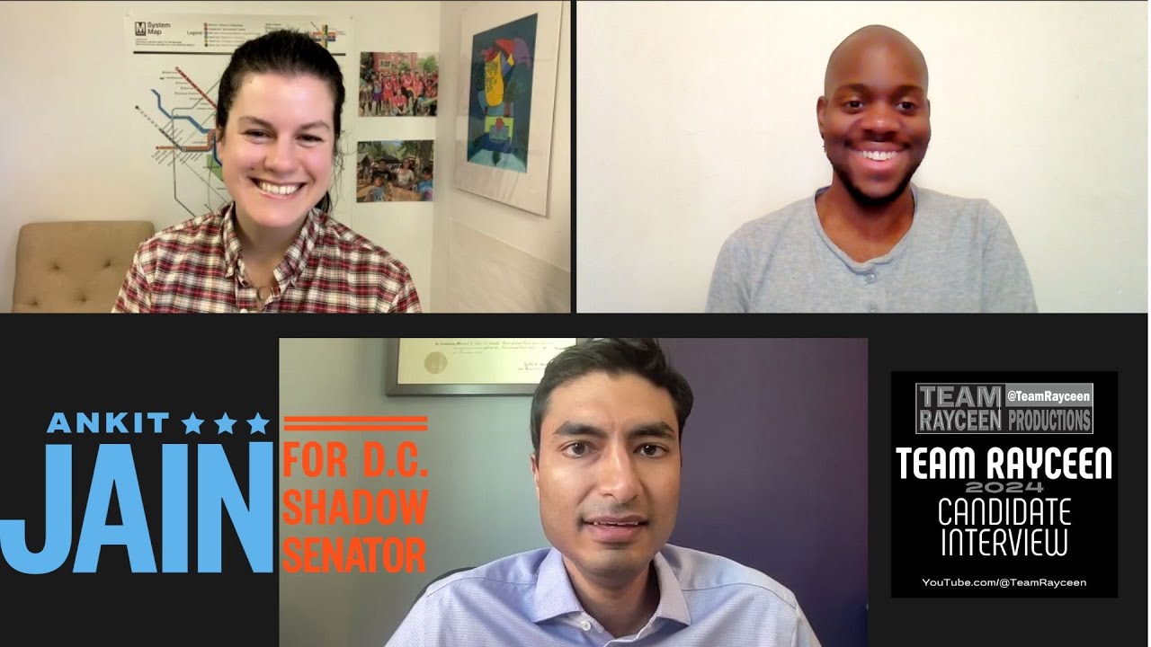 Team Rayceen Candidate Interview: Ankit Jain, 2024 candidate for DC ...