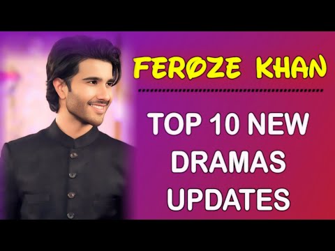 Feroze Khan Top New Dramas Updates - Top Dramas Of Feroze Khan - Feroze Khan Top Dramas 