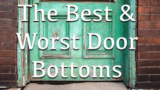 The Best & Worst Door Bottoms