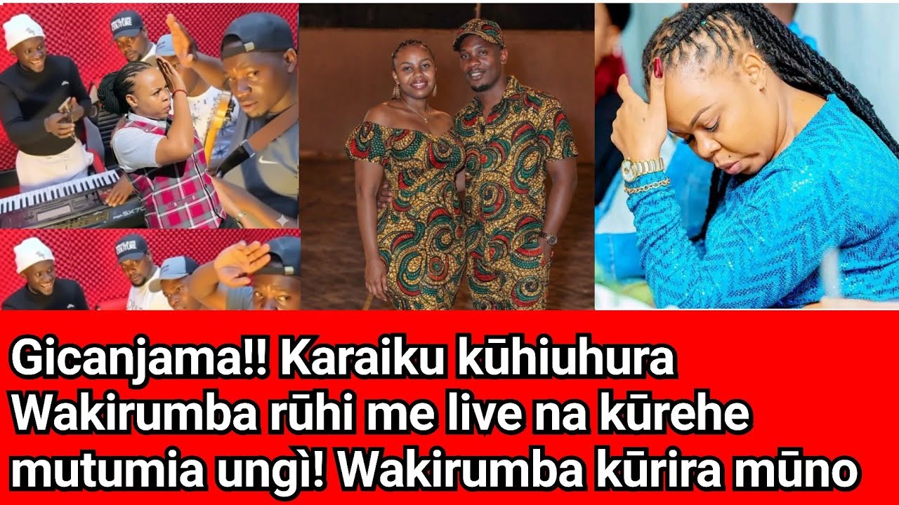 Gicanjama thūtha wa waithaka kūhiuhura Wakirumba rūhi me live!! Introduce new wife! Wakirumba rūo