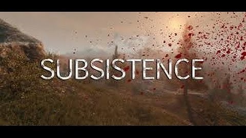 Bloodstalker101 Subsistence Hard Level Mode Stream!