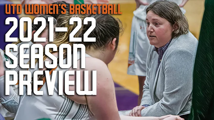UT DALLAS WOMEN'S BASKETBALL - 2021-22 Season Prev...