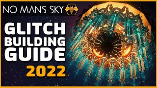 COMPLETE Glitch Building Guide - EVERY Technique in No Man's Sky 2022