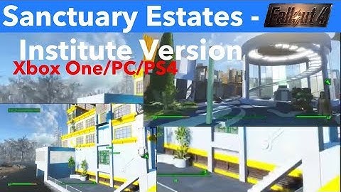 Fallout 4 Xbox One/PC/PS4 Mods|Sanctuary Estates - Institute Version