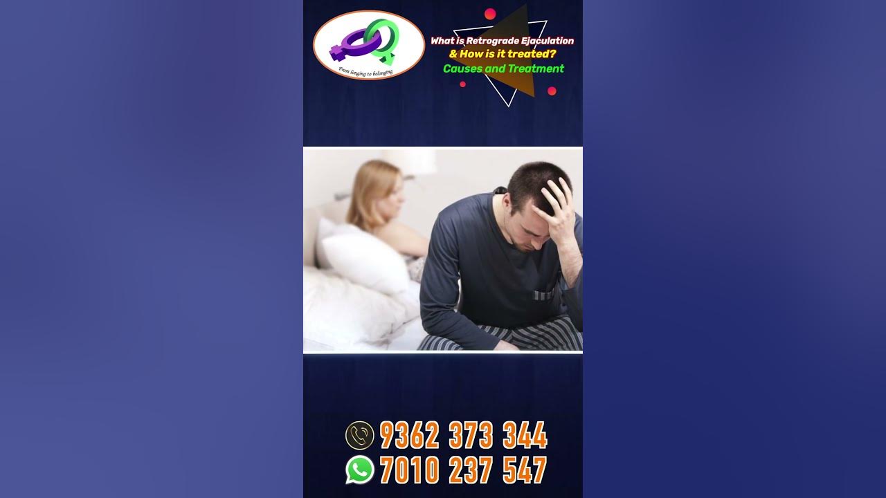 what-is-retrograde-ejaculation-how-is-it-treated-youtube