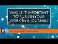 Why is it important to publish your research in a journal?