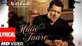 LYRICAL: Main Taare | NOTEBOOK | Salman Khan | Pranutan Bahl | Zaheer Iqbal | Vishal M | Manoj M