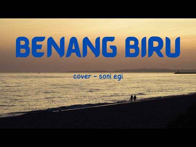 LIRIK BENANG BIRU [ MEGGI Z ] | COVER AKUSTIK - SONI EGI class=