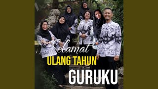 SELAMAT ULANG TAHUN GURUKU