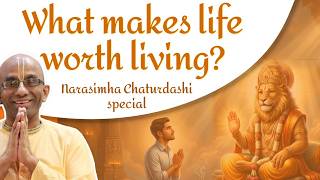 What Makes Life Worth Living Narasimha Chaturdashi Special Auckland  Chaitanya Charan