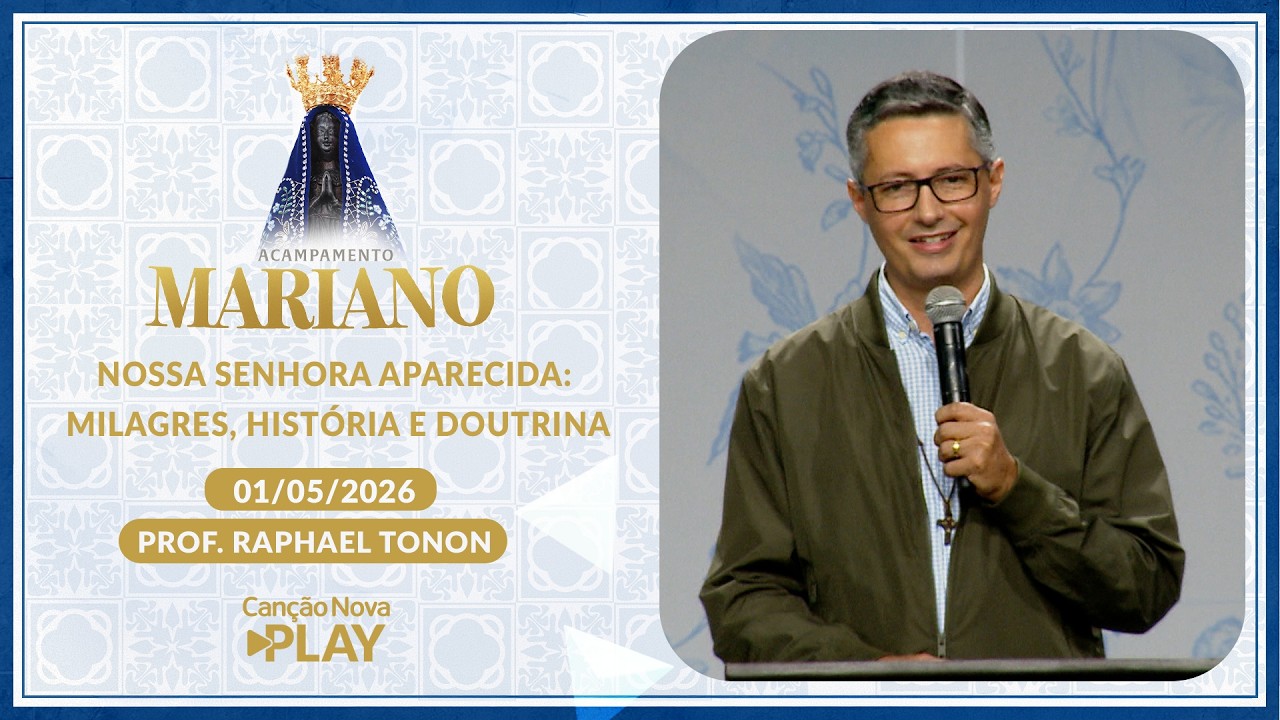 Nossa Senhora Aparecida milagres, história e doutrina - Professor Raphael Tonon - 01/05/2026