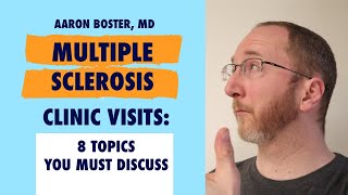Multiple Sclerosis Clinic Visit: 8 topics you must discuss