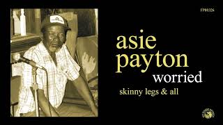 Asie Payton - Skinny Legs & All (Official Audio)