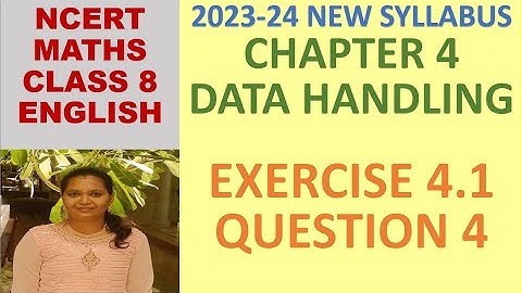 CLASS 8 MATHS CBSE NCERT IN ENGLISH:CHAPTER 4:DATA HANDLING:EXERCISE 4.1 QUESTION 4|2023-24 SYLLABUS