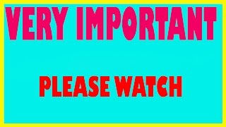 VERY IMPORTANT VIDEO!!