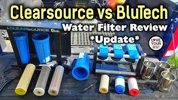 Blu Tech vs. Clearsource RV Water Filters - Longer Term Review after Using for 6 Month Snowbird Trip