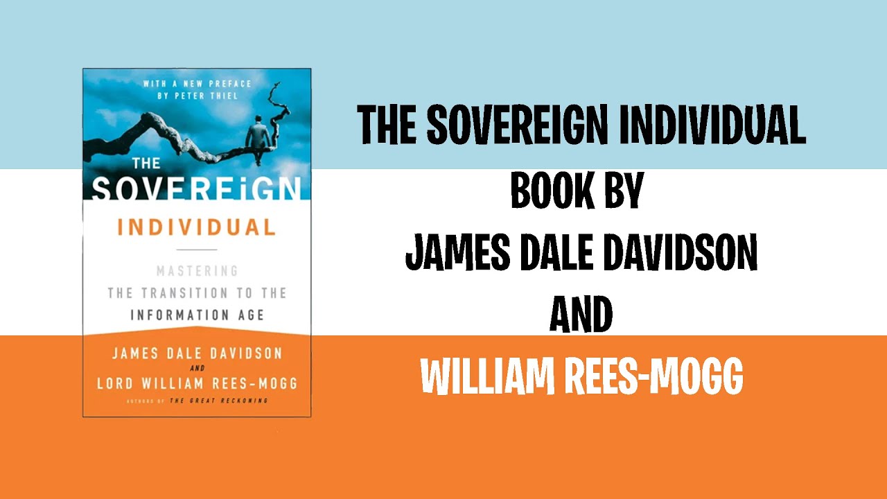 The Sovereign Individual by James Davidson and Lord William Rees-Mogg | 