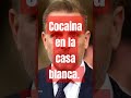 Cocaina en la casa blanca. #cocaina #whitehouse #politics #democrats #republicans