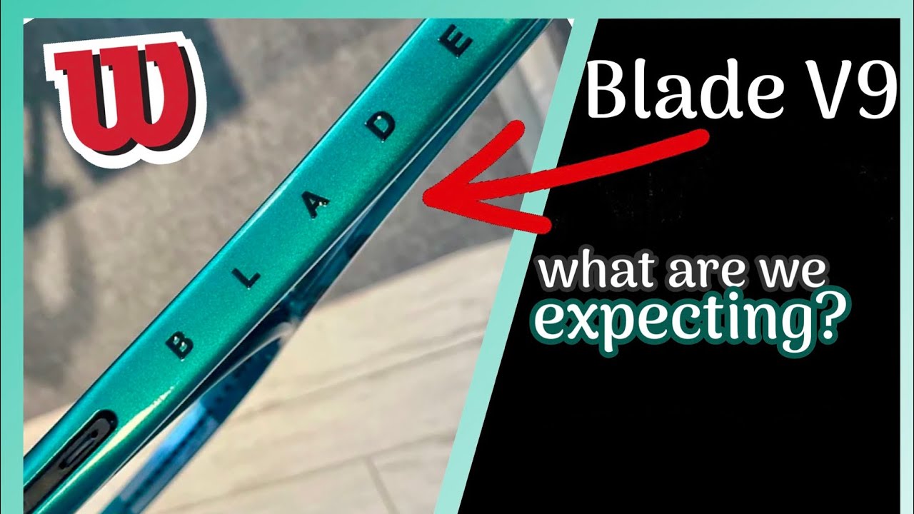 New WILSON BLADE V9 2024 (what do we want?) Alex Tennis YouTube