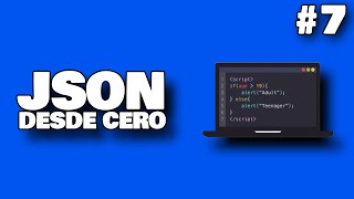 JSON desde cero | Ejemplo Objeto JSON | Parte #7