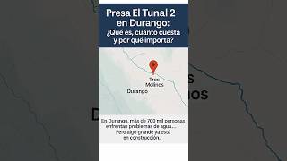 ¿Qué hay detrás de la construcción de la Presa El Tunal 2 en Durango? #Obras #Hidráulica #sheinbaum
