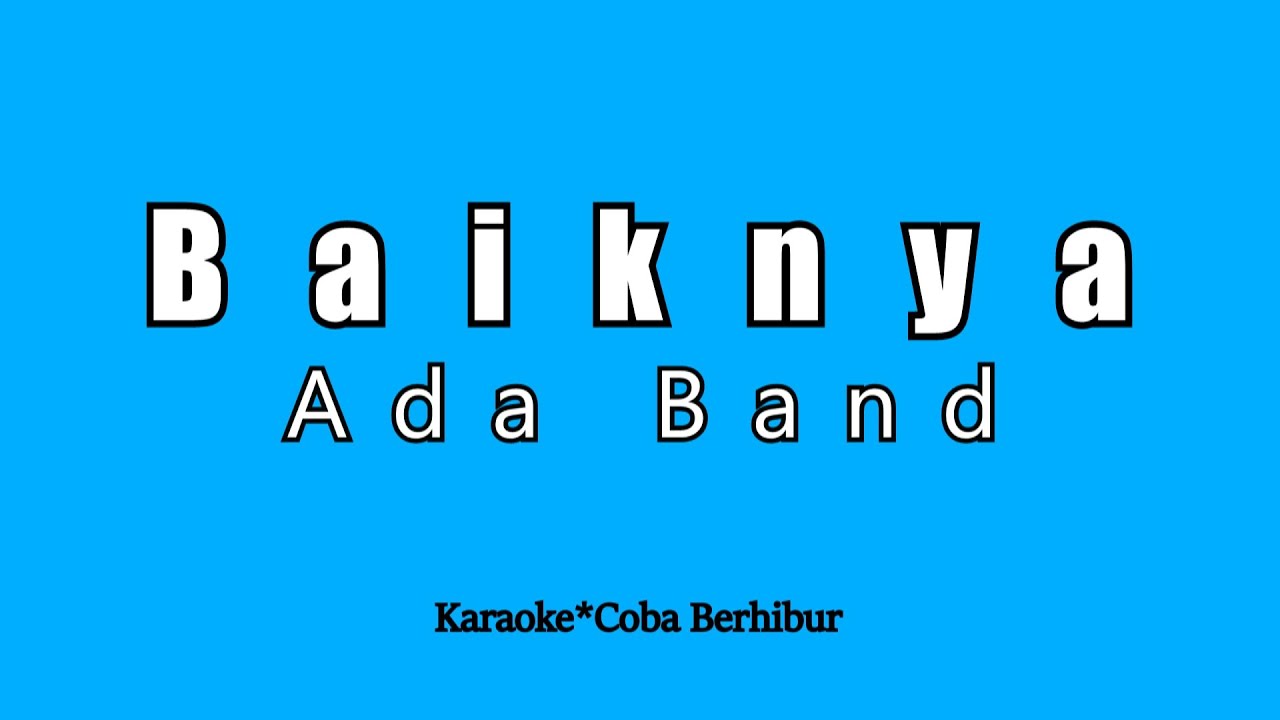 Ada Band - Baiknya (Karaoke HD)