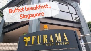 Review​ Buffet​ Breakfast​, Singapore​ Furama​ City​ Centre​ Hotel​, Chainatow​n. Excellent Food