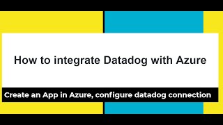 How to integrate Datadog with Azure: Monitoring as a Service (MaaS) create dashboard, events, alerts