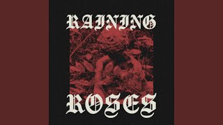 Raining Roses