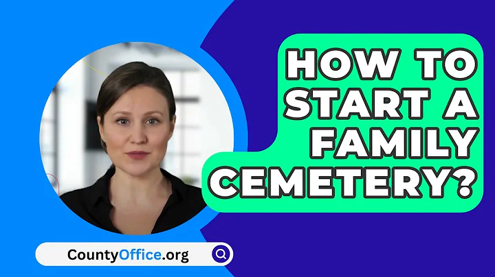 How to Start a Family Cemetery? - CountyOffice.org