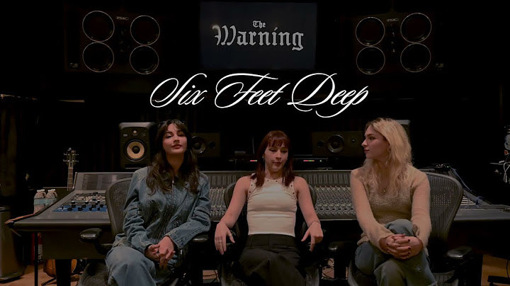 The Warning - Six Feet Deep (Keep Me Fed Track By Track)