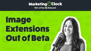 Image Extension Beta, New Shopper Targeting & More Google New Ads Updates | From - Ep.131