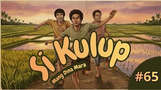 SI KULUP #65 DONGENG SUNDA @MangDinaMara 