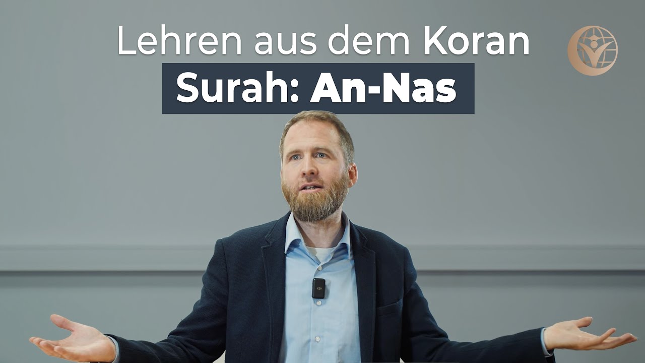 Sure An-Nas (Die Menschen) | Lehren aus dem Koran - Marcel Krass