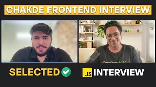 1 Years Experienced Best Javascript Interview | Chakde Frontend Interview EP - 05