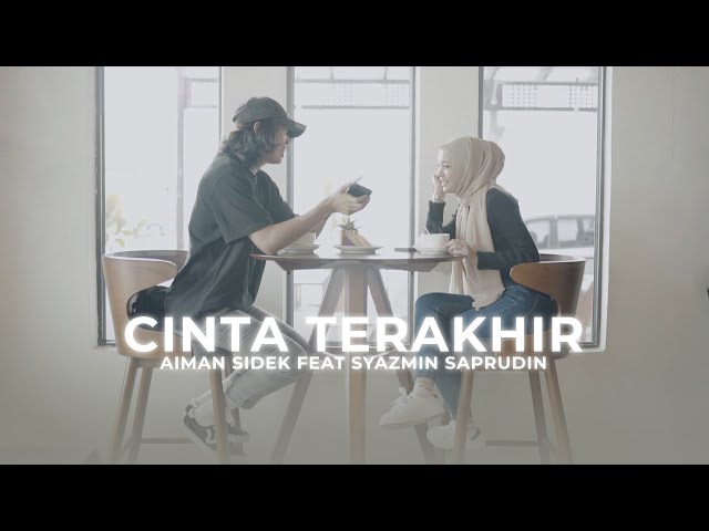 Aiman Sidek ft. Syazmin - Cinta Terakhir [Official Music Video] class=