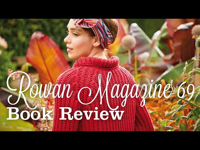 Rowan Magazine 69 Spring Summer 2021 - Knitting pattern book