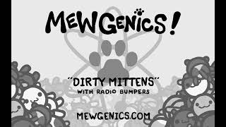 Dirty Mittens (reup with radio bumpers)