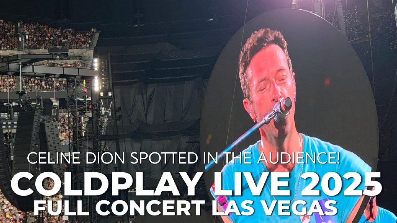 Coldplay Las Vegas Full Concert 2025 Celine Dion Spotted in the